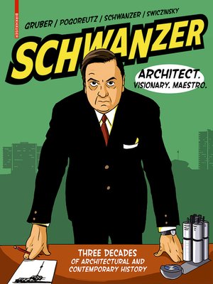 cover image of Schwanzer – Architect. Visionary. Maestro.
